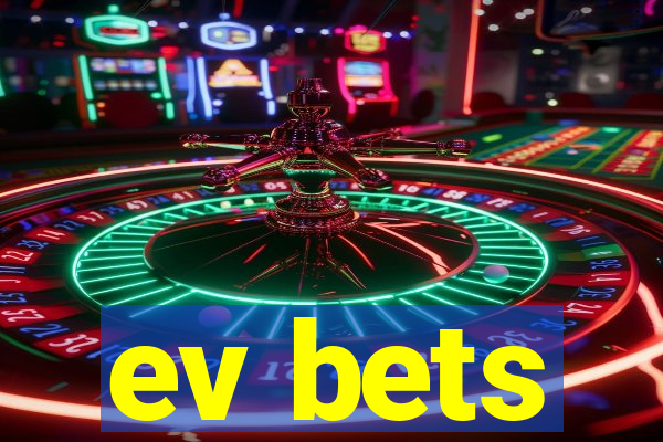 ev bets